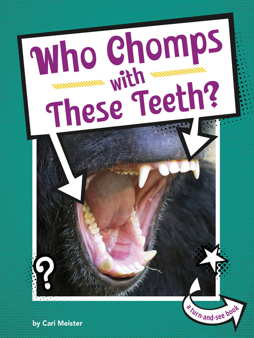 Title details for Who Chomps With These Teeth? by Cari Meister - Available